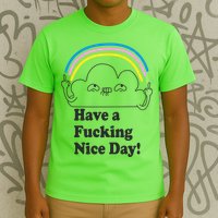Have A F*cking Nice Day T-Shirt
