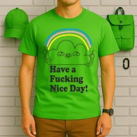 Have A F*cking Nice Day T-Shirt