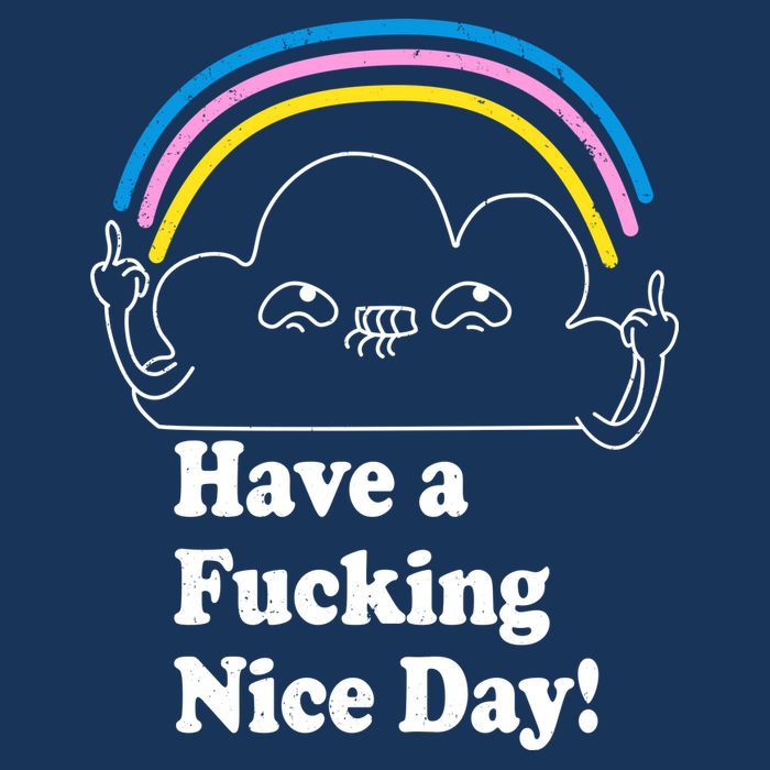 Have A F*cking Nice Day Infant Baby Jersey Bodysuit
