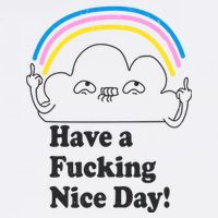 Have A F*cking Nice Day Garment-Dyed Sweatshirt