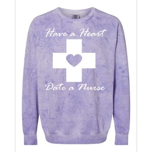 Have A heart Date A Nurse Colorblast Crewneck Sweatshirt