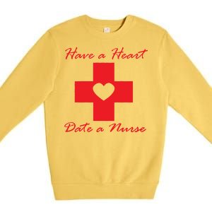 Have A heart Date A Nurse Premium Crewneck Sweatshirt