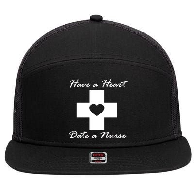 Have A heart Date A Nurse 7 Panel Mesh Trucker Snapback Hat