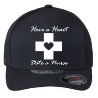 Have A heart Date A Nurse Flexfit Unipanel Trucker Cap