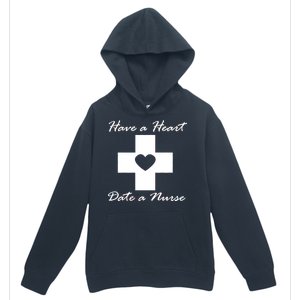 Have A heart Date A Nurse Urban Pullover Hoodie