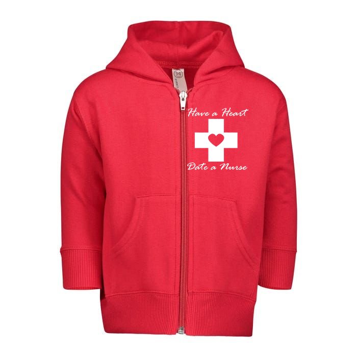 Have A heart Date A Nurse Toddler Zip Fleece Hoodie