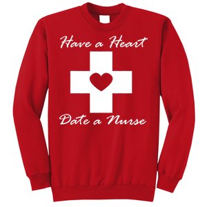 Have A heart Date A Nurse Sweatshirt