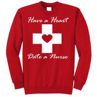 Have A heart Date A Nurse Sweatshirt