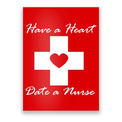 Have A heart Date A Nurse Poster