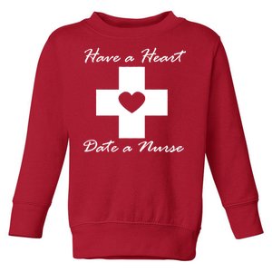 Have A heart Date A Nurse Toddler Sweatshirt