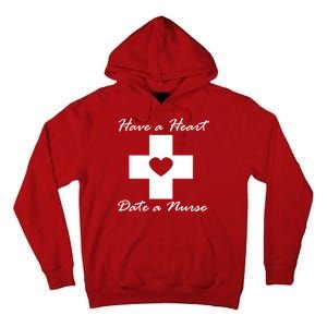 Have A heart Date A Nurse Tall Hoodie