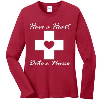Have A heart Date A Nurse Ladies Long Sleeve Shirt