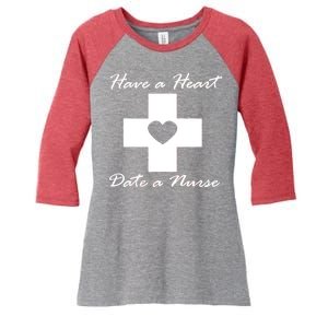 Have A heart Date A Nurse Women's Tri-Blend 3/4-Sleeve Raglan Shirt