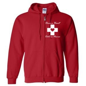 Have A heart Date A Nurse Full Zip Hoodie