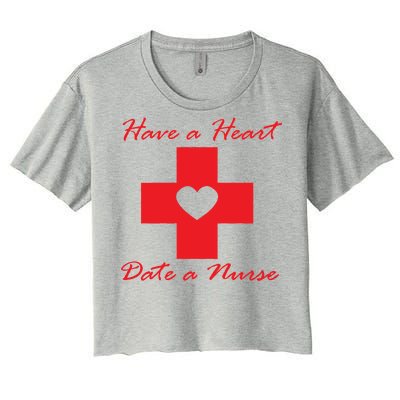 Have A heart Date A Nurse Women's Crop Top Tee