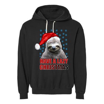 Have A Lazy Sloth Christmas Garment-Dyed Fleece Hoodie