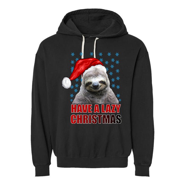 Have A Lazy Sloth Christmas Garment-Dyed Fleece Hoodie