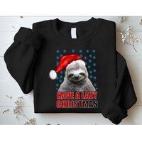 Have A Lazy Sloth Christmas Sweatshirt