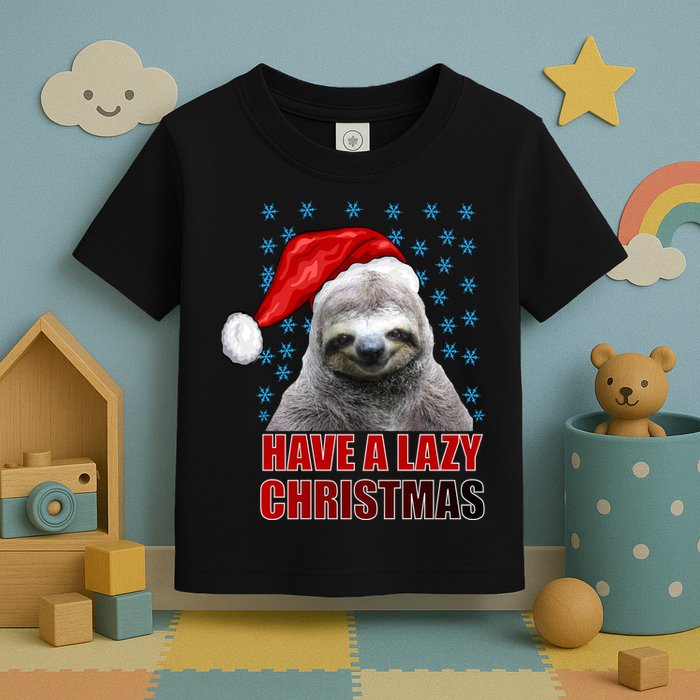 Have A Lazy Sloth Christmas Toddler T-Shirt