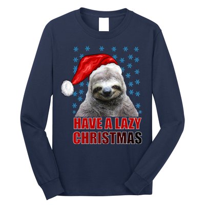 Have A Lazy Sloth Christmas Long Sleeve Shirt