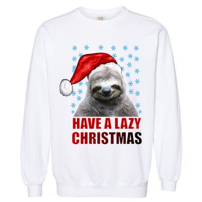 Have A Lazy Sloth Christmas Garment-Dyed Sweatshirt