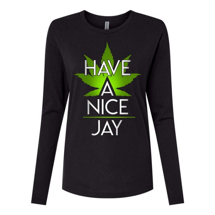 Have A Nice Jay Funny Weed Womens Cotton Relaxed Long Sleeve T-Shirt