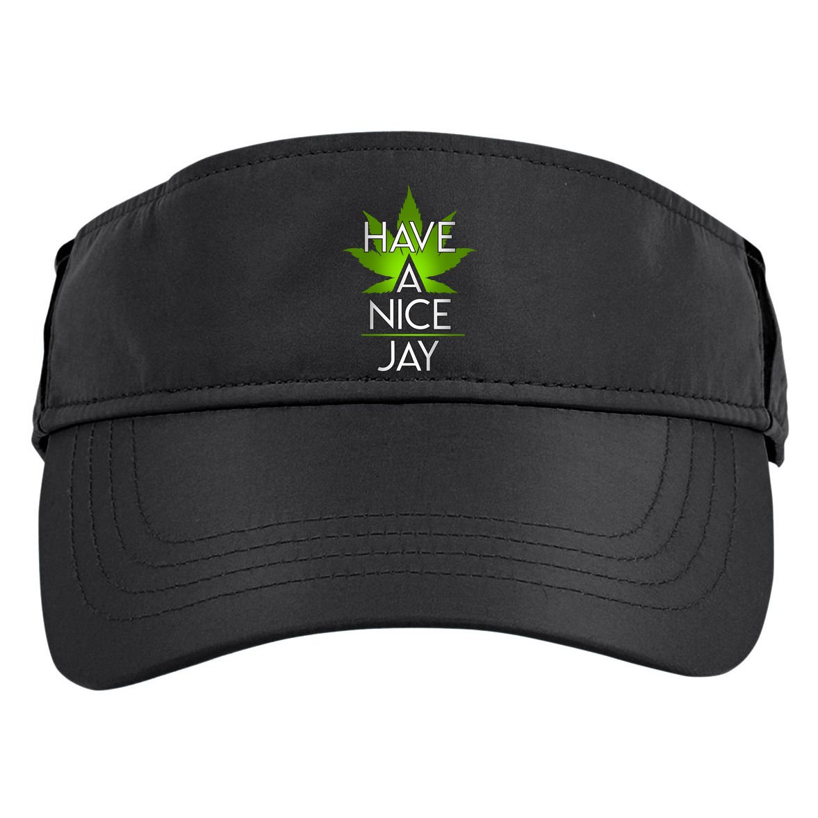 Have A Nice Jay Funny Weed Adult Drive Performance Visor