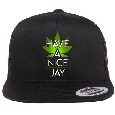 Have A Nice Jay Funny Weed Flatbill Hat