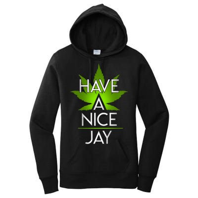 Have A Nice Jay Funny Weed Women's Pullover Hoodie