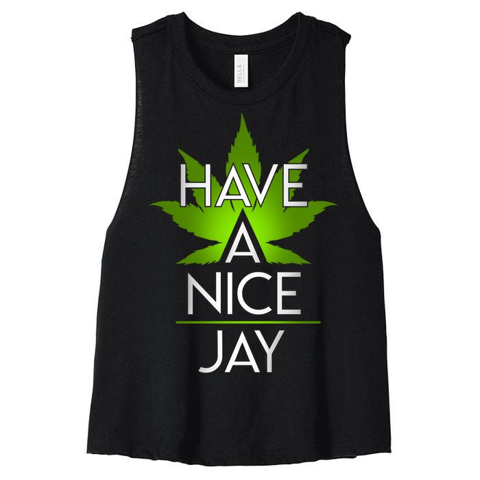 Have A Nice Jay Funny Weed Women's Racerback Cropped Tank