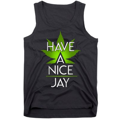 Have A Nice Jay Funny Weed Tank Top