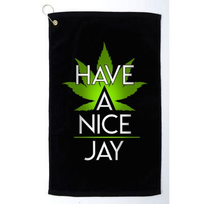 Have A Nice Jay Funny Weed Golf Towel