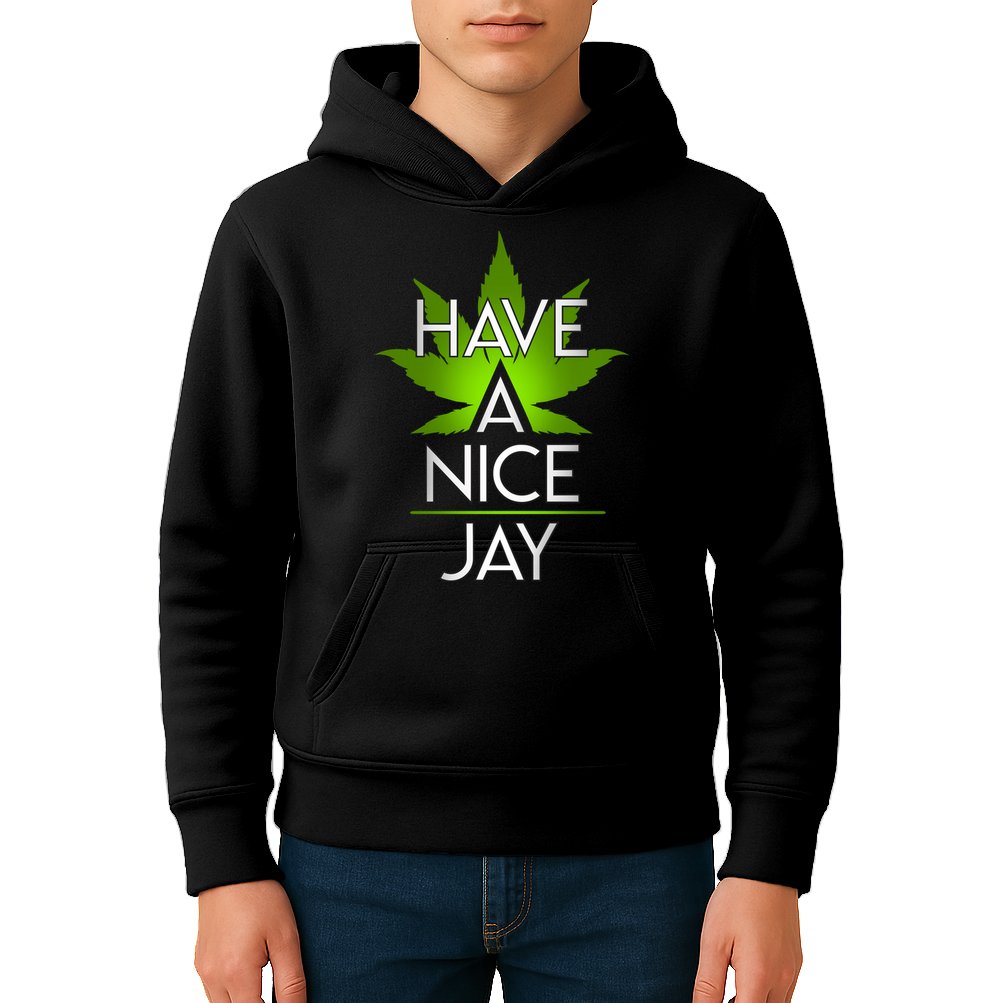 Have A Nice Jay Funny Weed Kids Hoodie