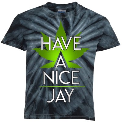 Have A Nice Jay Funny Weed Kids Tie-Dye T-Shirt