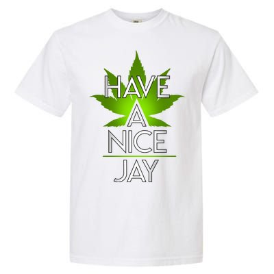 Have A Nice Jay Funny Weed Garment-Dyed Heavyweight T-Shirt