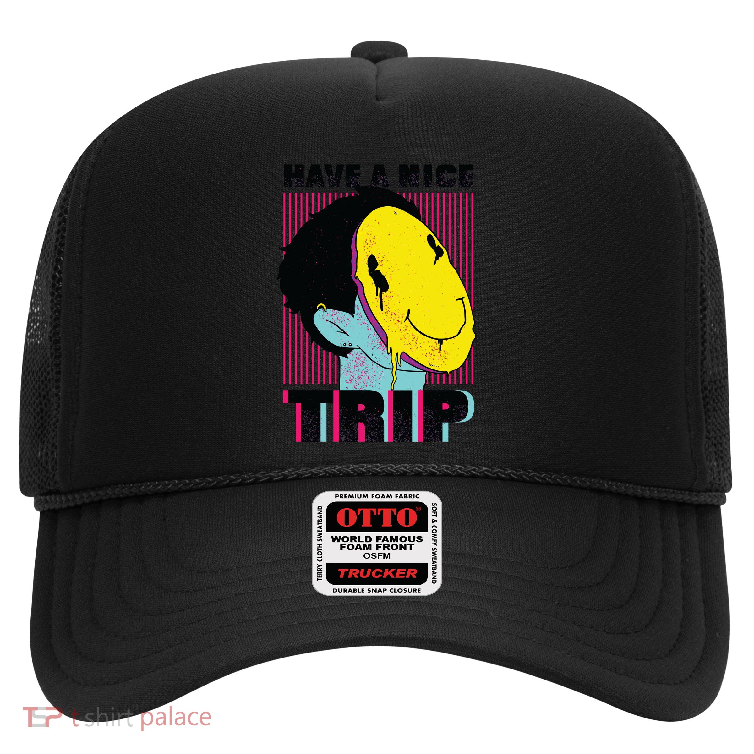 Have A Nice Trip Smiley Trucker Hat