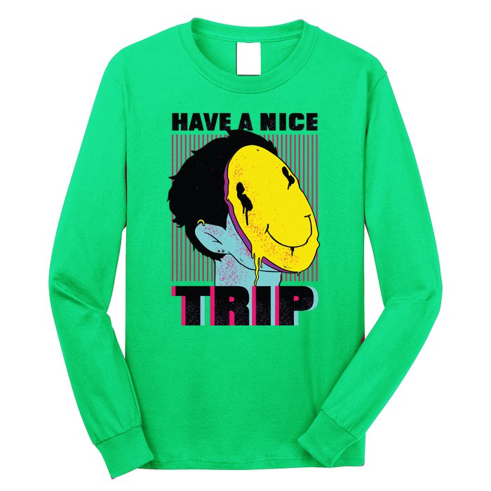 Have A Nice Trip Smiley Long Sleeve Shirt