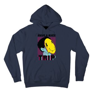 Have A Nice Trip Smiley Hoodie