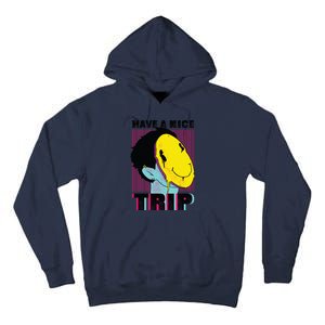 Have A Nice Trip Smiley Tall Hoodie