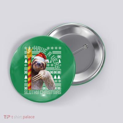 Have a Very Slothy Christmas Sloth Ugly Christmas Button