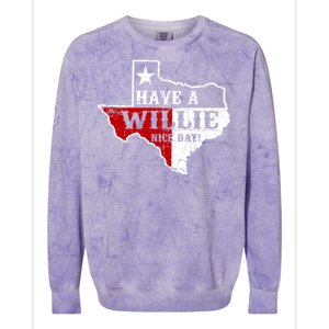 Have A Willie Nice Day Colorblast Crewneck Sweatshirt