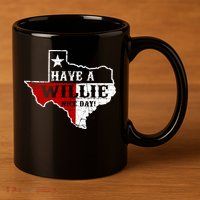 Have A Willie Nice Day 11oz C Handle Ceramic Mug