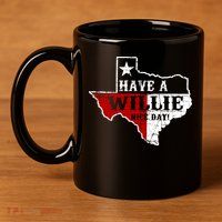 Have A Willie Nice Day 11oz C Handle Ceramic Mug
