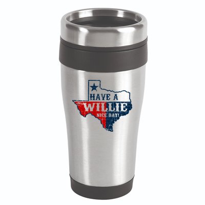 Have A Willie Nice Day 16oz Travel Tumbler