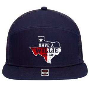 Have A Willie Nice Day 7 Panel Mesh Trucker Snapback Hat