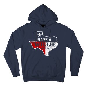 Have A Willie Nice Day Hoodie