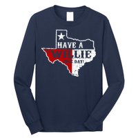 Have A Willie Nice Day Long Sleeve Shirt