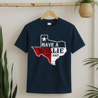 Have A Willie Nice Day T-Shirt