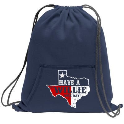 Have A Willie Nice Day Sweatshirt Cinch Pack Bag