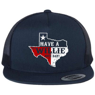 Have A Willie Nice Day Flatbill Hat